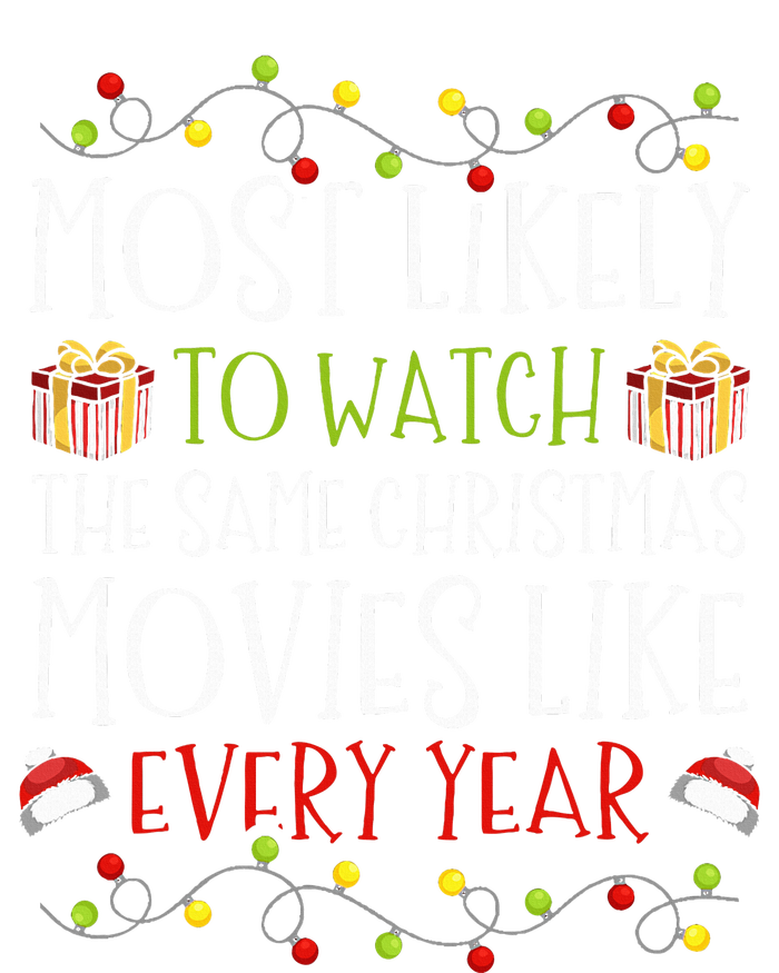 Most Likely to Watch The Same Christmas Movies Binge Women's T-Shirt