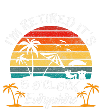 It's 5 O'Clock Everywhere I'm Retired summer Retirement T-Shirt