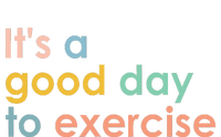 It's A Good Day To Exercise PE Teacher Funny Gym Exercise T-Shirt