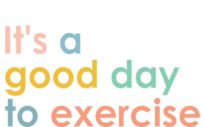 It's A Good Day To Exercise PE Teacher Funny Gym Exercise T-Shirt