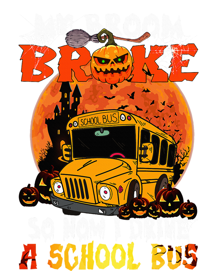 My Broom Broke So Now I Drive A School Bus Halloween T-Shirt