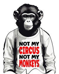 Funny Not My C.ircus Not My Monkeys Weird Fun Sayings T-Shirt