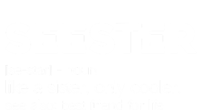 Seester Like A Sister Only Cooler Button