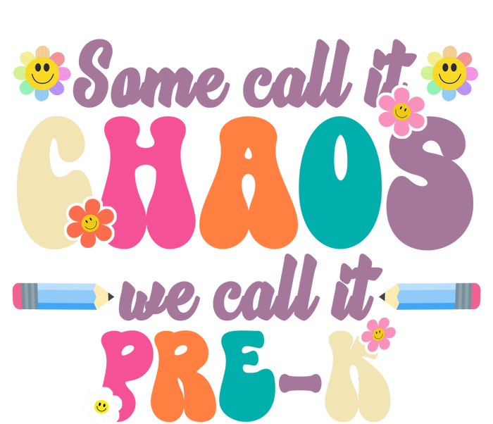 Some Call It Chaos We Call It Pre K Button