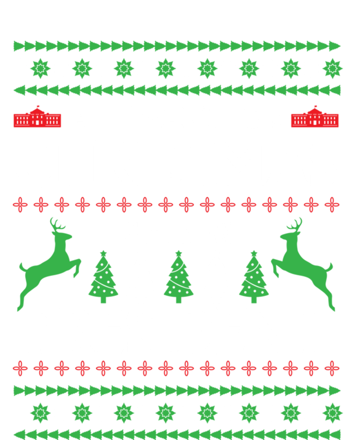 All I Want For Christmas Is A New President Cute Gift T-Shirt