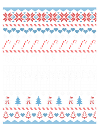 DonT Be Tachy Ugly Christmas Sweater Funny Gift Funny Gift Insulated Varsity Jacket