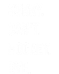 Funny Sorry CanT Hockey Bye Hockey Player Coach Team Gift Mesh Reversible Basketball Jersey Tank