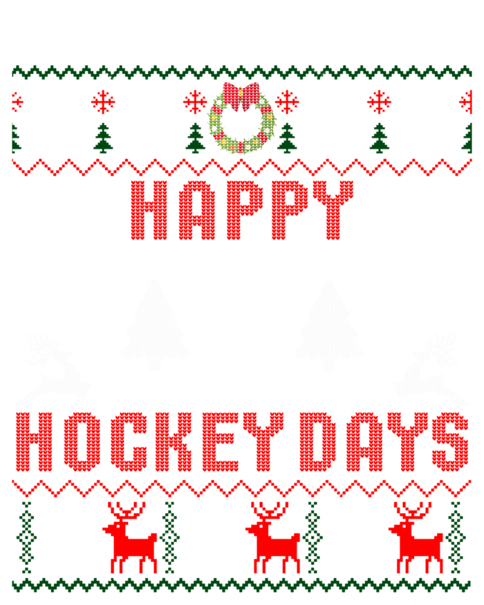 Happy Hockey Days Funny Ugly Christmas Sweater Gift T-Shirt