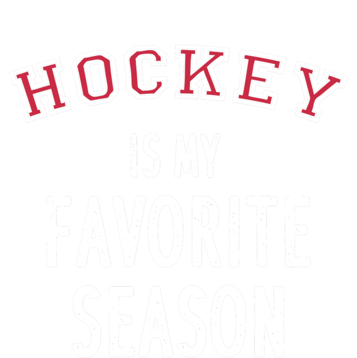 Hockey Is My Favorite Season Hockey Player Coach Gift T-Shirt