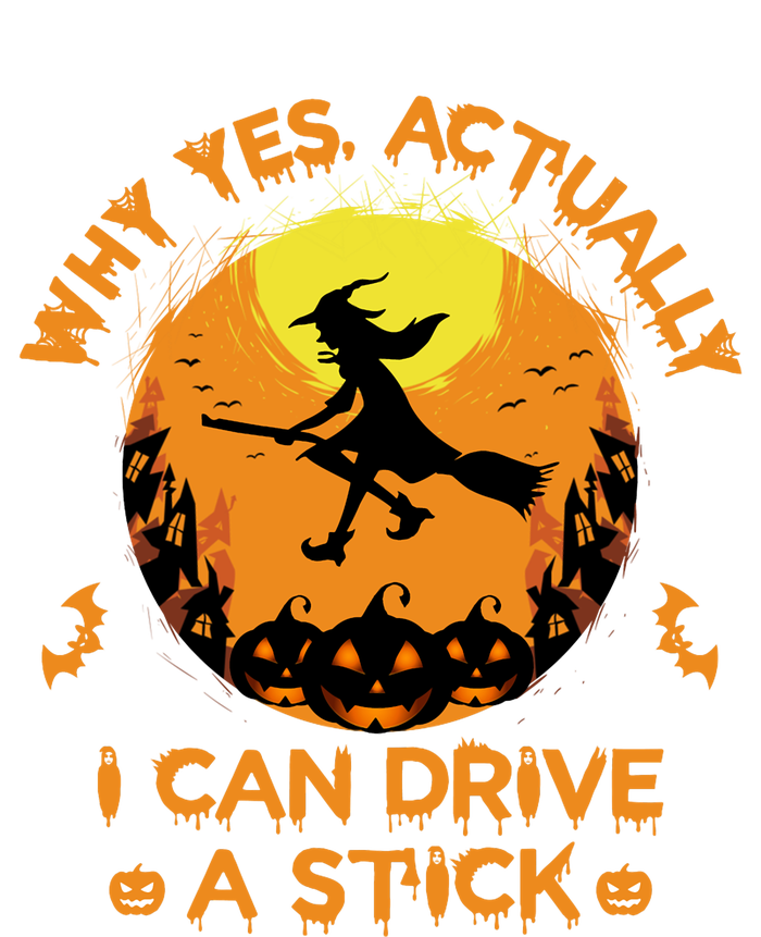 Why Yes Actually I Can Drive A Stick Halloween Witch Broom T-Shirt