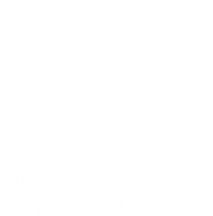 Hockey Mom Like A Regular Mom Much Cooler Hockey Mom Gift USA-Made Snowflake Beanie