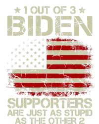 1 Out Of 3 Biden Supporters Are As Stupid As The Other 2 T-Shirt