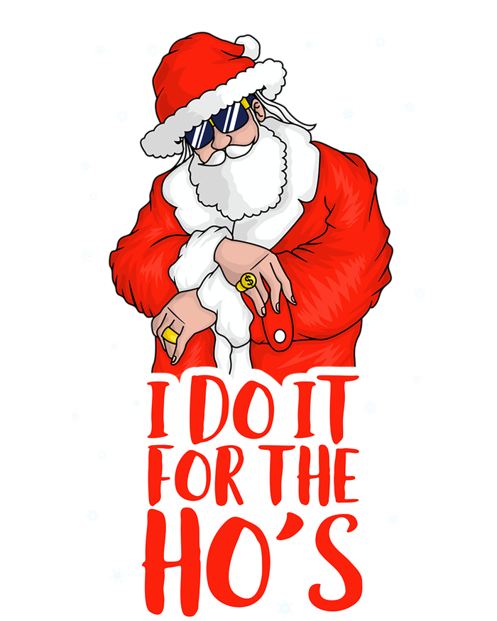 I Do It For The HoS Inappropriate Funny Christmas Adult Great Gift Premium T-Shirt