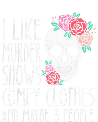 Funny I like murder shows comfy clothes and maybe 3 people Women's Knotted Racerback Tank