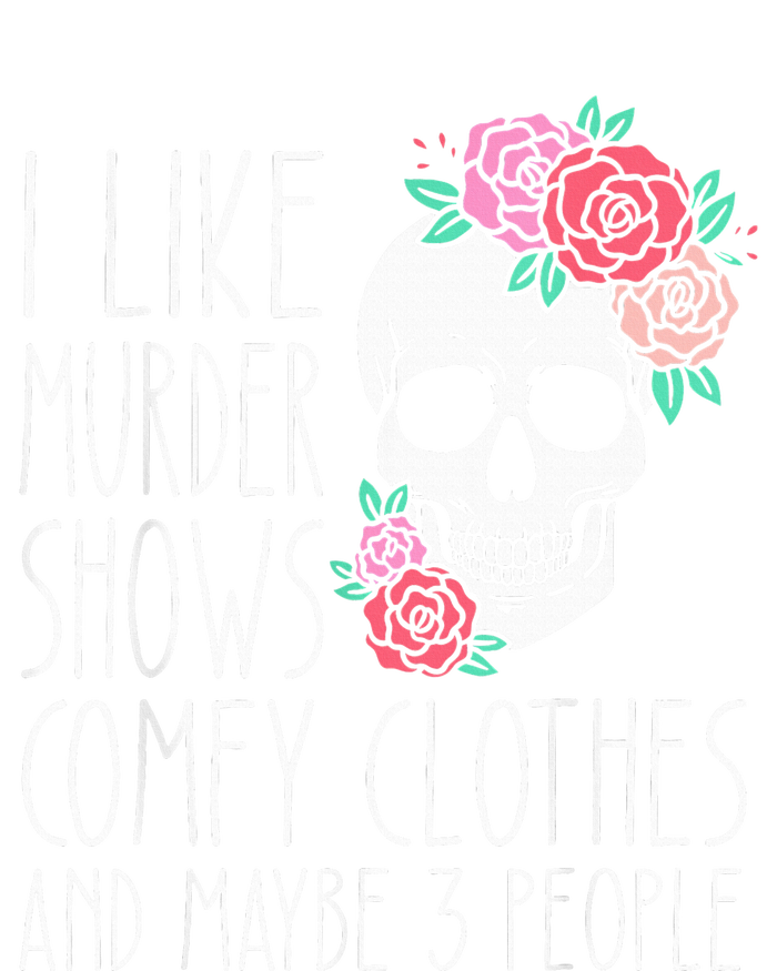 Funny I like murder shows comfy clothes and maybe 3 people Women's Knotted Racerback Tank