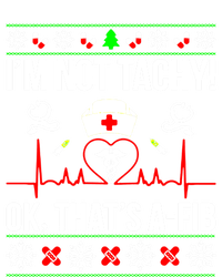 IM Not Tachy Funny Nurse Ugly Christmas Sweater Gift T-Shirt