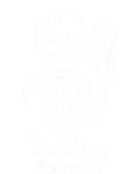 IM Okay Nurse Life Funny Skeleton Great Gift T-Shirt