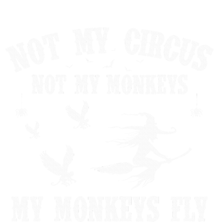 Not My Circus Not My Monkeys My Monkeys Fly Halloween Women's Racerback Tank