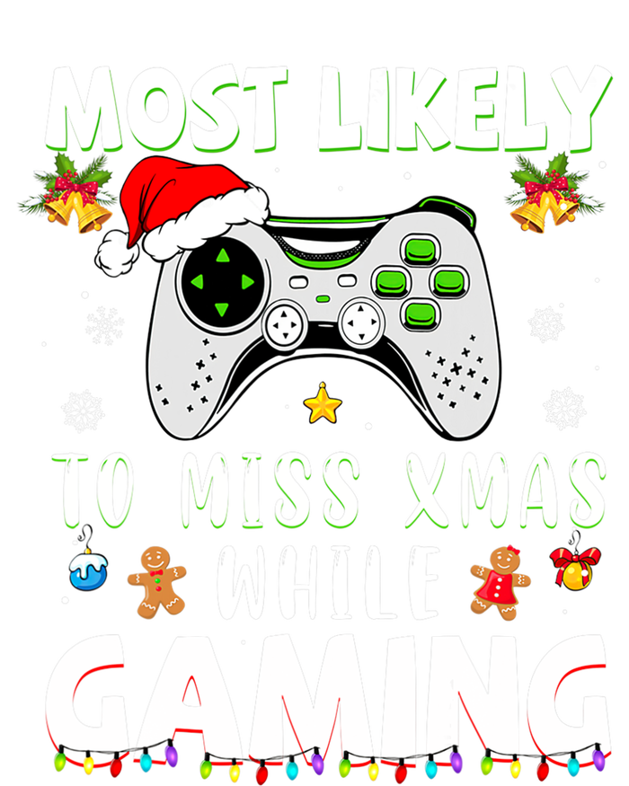 Most Likely To Miss Xmas While Gaming Christmas Matching T-Shirt