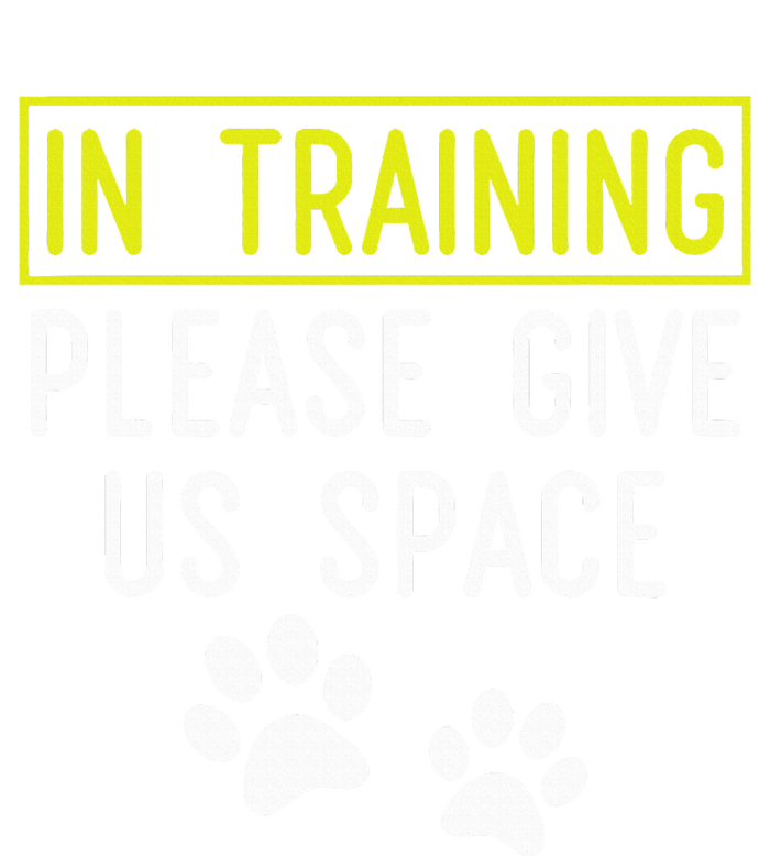 Funny Dog Trainer In Training Please Give Us Space T-Shirt