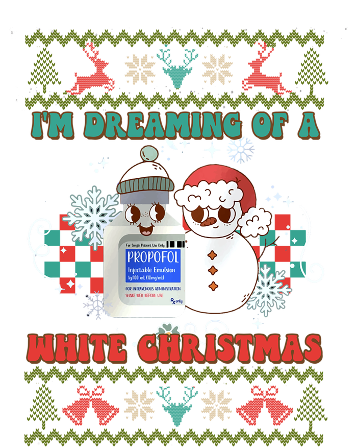 Peppermint Mocha Propofol IM Dreaming Of A White Christmas Gift T-Shirt