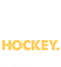 Sorry CanT Hockey Bye Funny Hockey Cute Gift Insulated Varsity Jacket