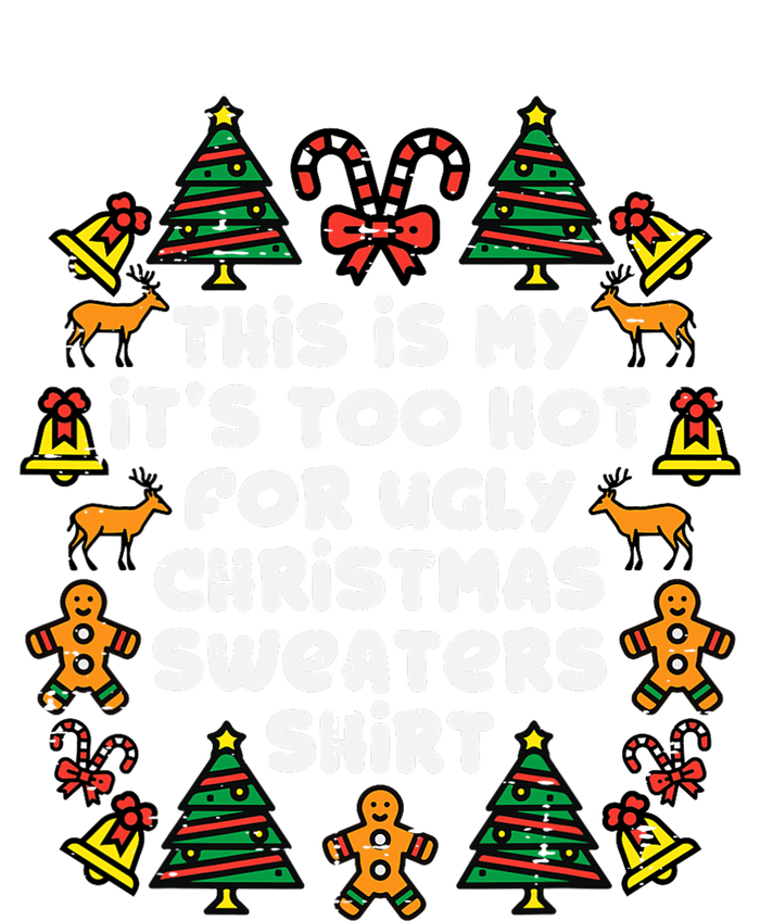 Too Hot Ugly Christmas Sweaters Funny Xmas Family T-Shirt