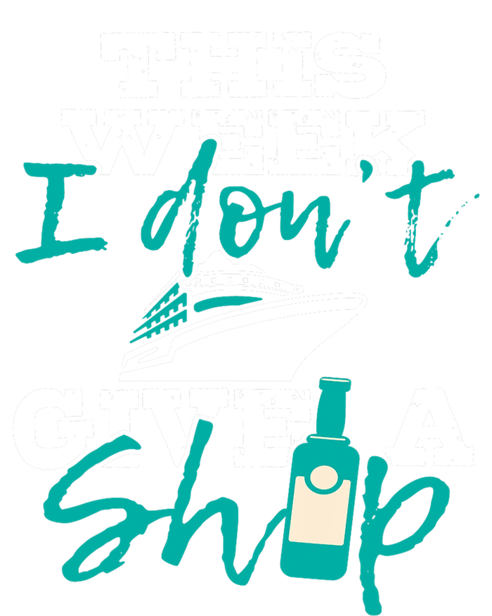 This Week I Don't Give A Ship Cruise Ship Cruising Cruiser Insulated Varsity Jacket