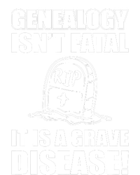 Genealogy IsnT Fatal ItS A Grave Disease T-Shirt