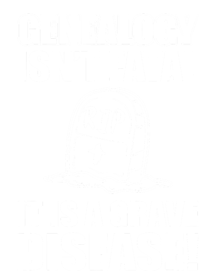 Genealogy IsnT Fatal ItS A Grave Disease T-Shirt