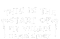 This Is The Start Of My Villain Origin Story Women's T-Shirt