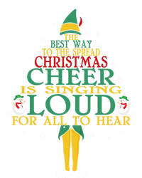 The Best Way To Spread Christmas Cheer Is Singing Loud Elf Cool Gift T-Shirt