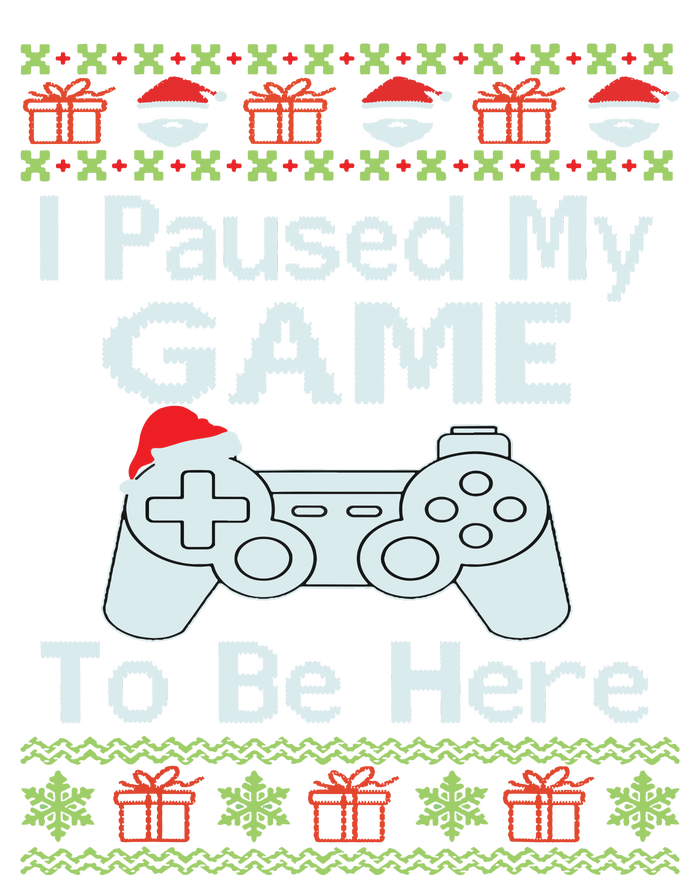 I Paused My Game To Be Here Ugly Sweater Funny Christmas T-Shirt