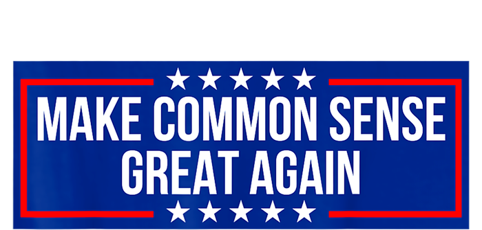 Make Common Sense Great Again T-Shirt