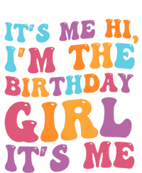 Birthday Party Its Me Hi Im The Birthday Girl Its Me T-Shirt