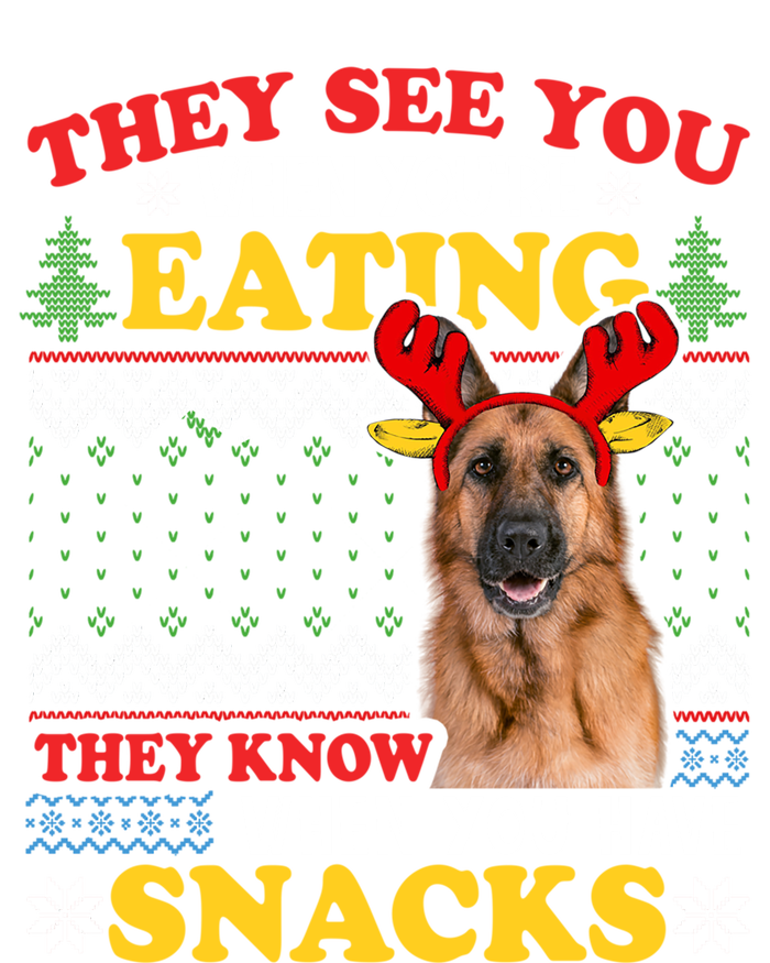 Ger Shepherd Ugly Xmas Funny Gift They See YouRe Eating Funny Gift T-Shirt