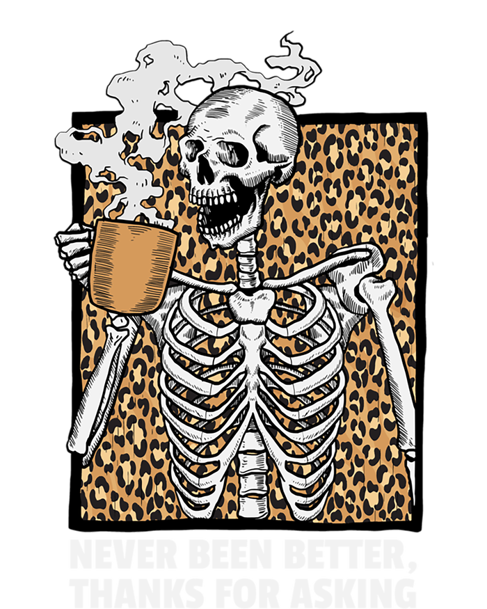 Skeleton Coffee Never Been Better Thanks For Asking Gift Coaster