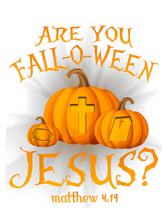 Are You Falloween Jesus Christian Halloween Pumpkin T-Shirt