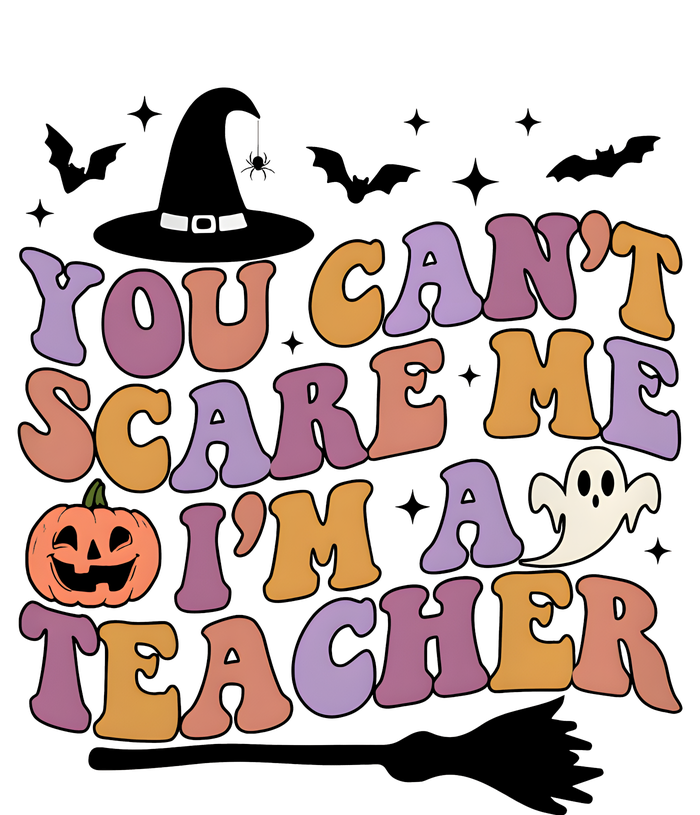 You Cant Scare Me Im A Teacher Witch Halloween Ghost Teacher Life T-Shirt