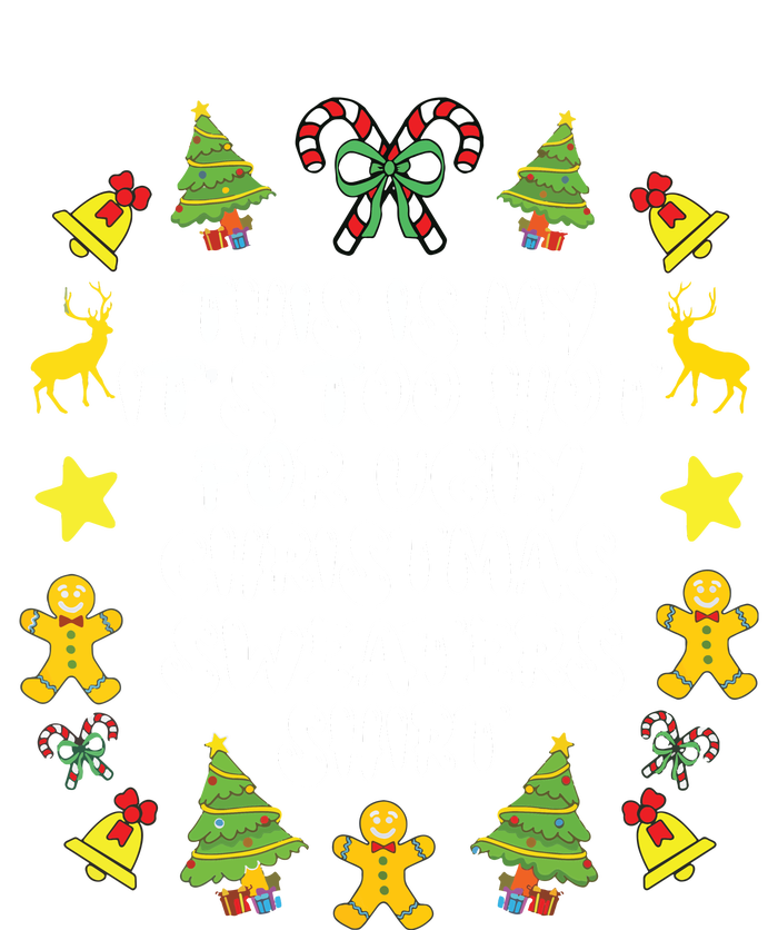 Its Too Hot For Ugly Christmas Sweaters Funny Xmas Pjs Sweatshirt