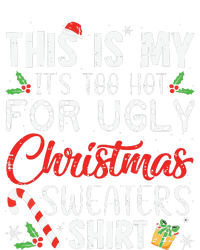 This Is My Its Too Hot For Ugly Christmas Sweaters T-Shirt