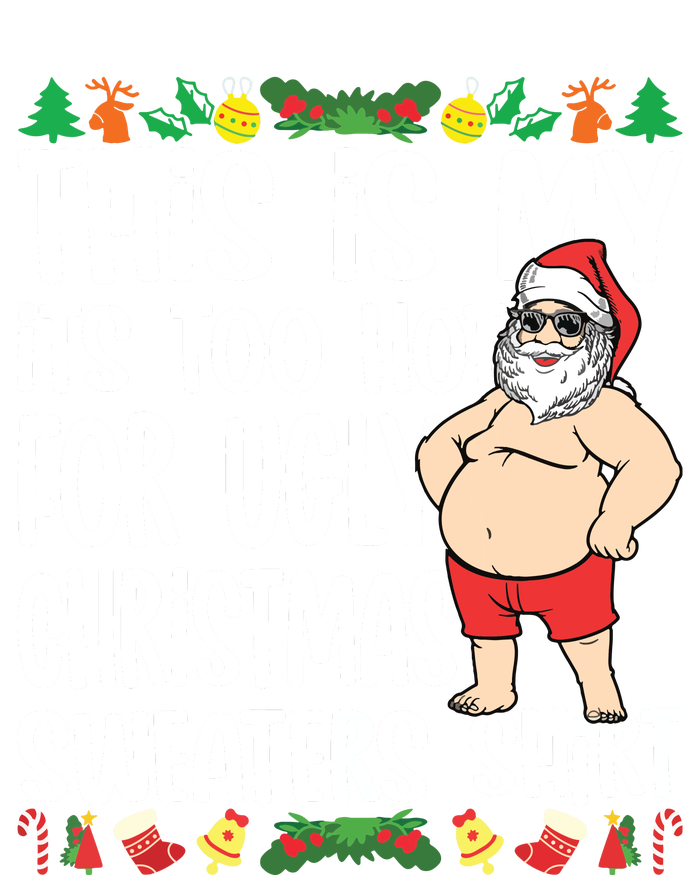 This Is My Its Too Hot For Ugly Christmas Sweaters Premium Hoodie