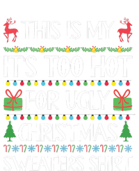 This Is My Its Too Hot For Ugly Christmas Sweaters T-Shirt