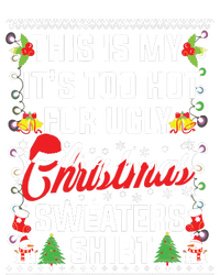 This Is My Its Too Hot For Ugly Christmas Sweaters Sweatshirt