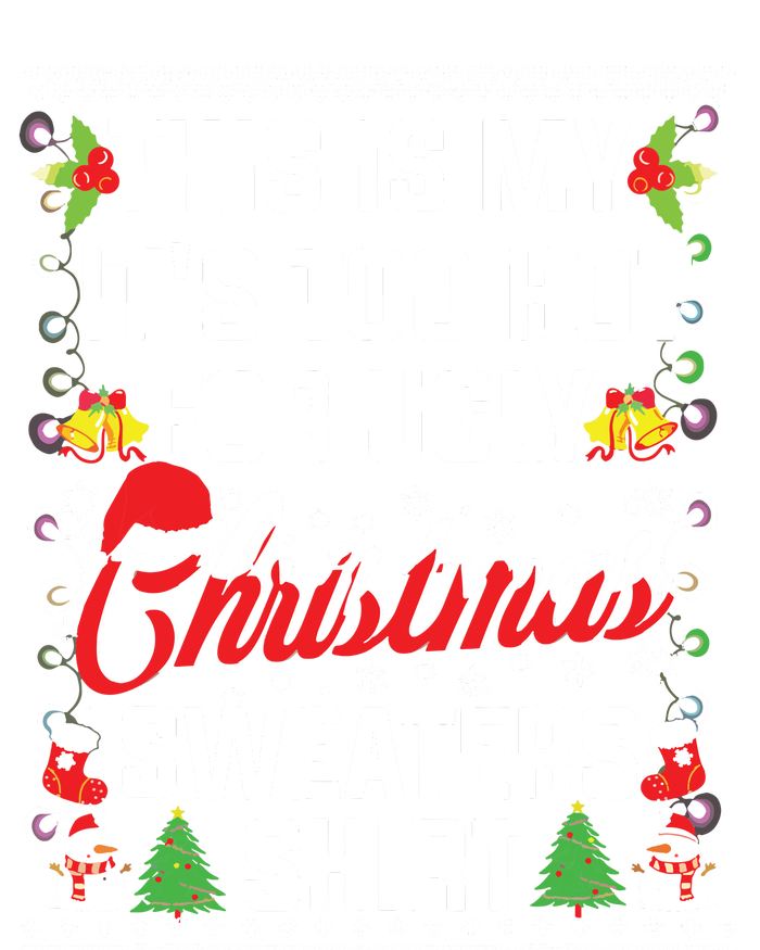 This Is My Its Too Hot For Ugly Christmas Sweaters Sweatshirt