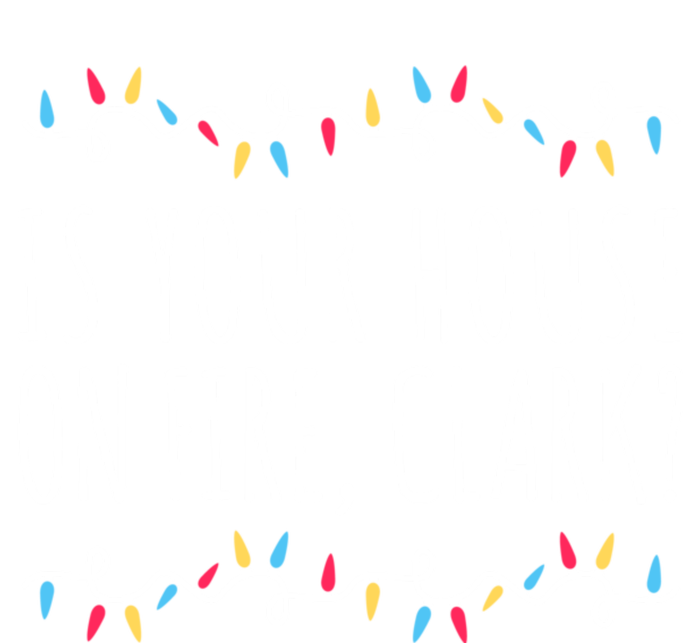 Is Your House On Fire Clark Funny Sayings Christmas Women's Fleece Hoodie