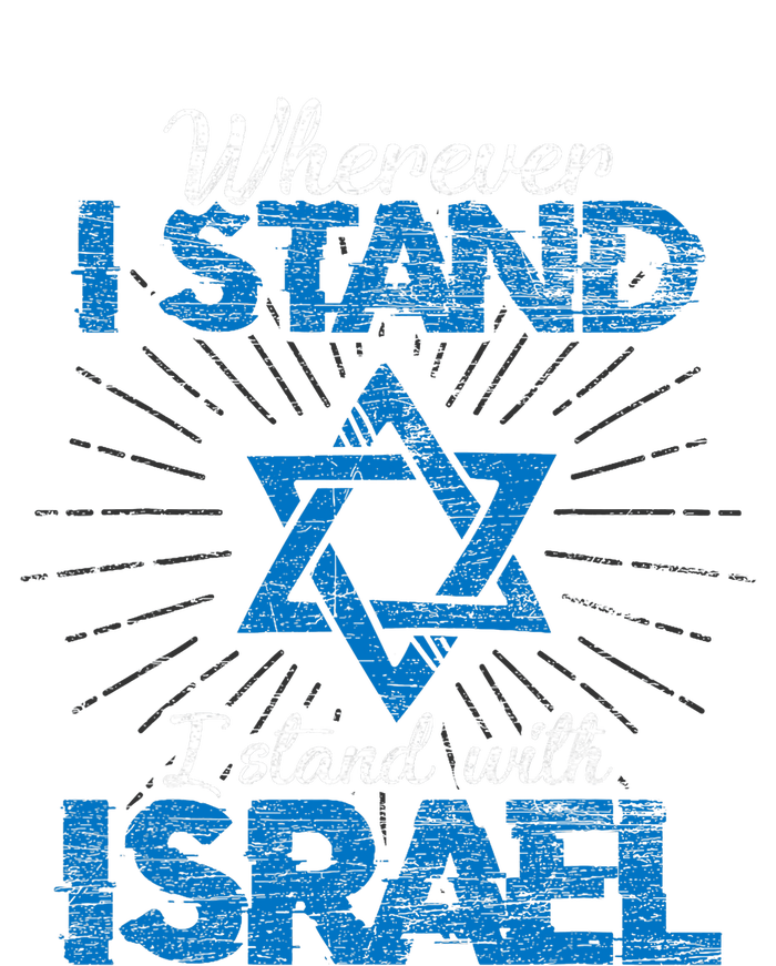 Wherever I Stand I Stand With Israel Pray For Israel T-Shirt