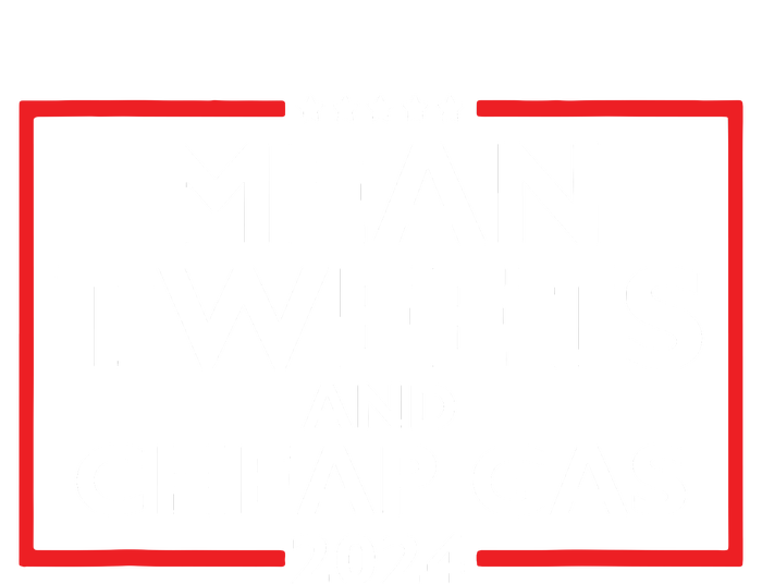 Mean Tweets And Cheap Gas Funny 2024 Protrump Election Women's V-Neck T-Shirt