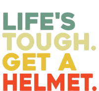 Lifes Tough Get A Helmet Canvas