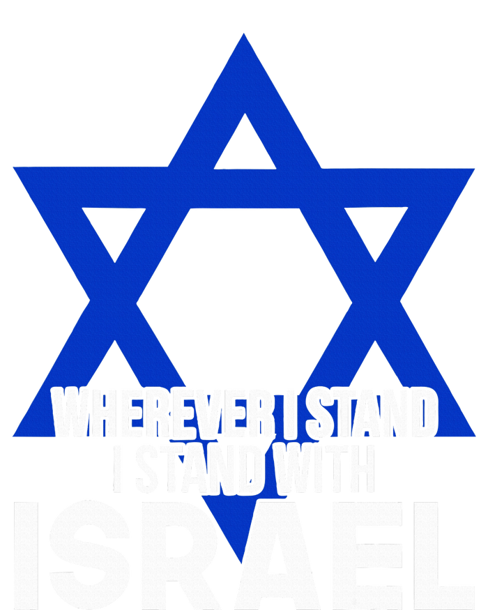 Wherever I Stand I Stand With Israel T-Shirt